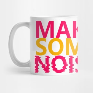 Make Some Noise Mug